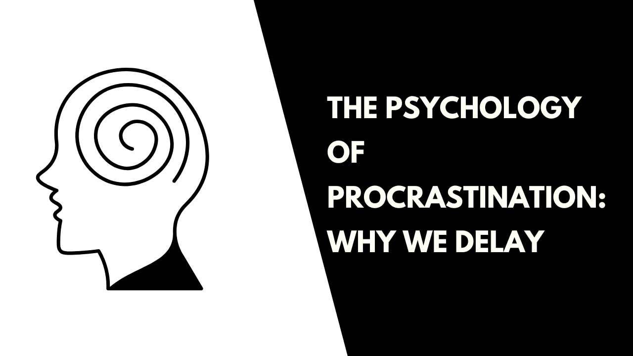 Psychology of Procrastination