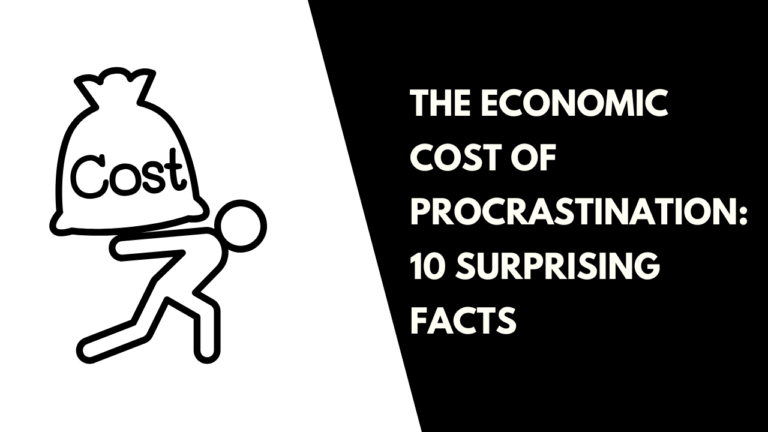 Economic Cost of Procrastination