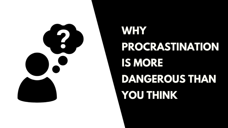 why procrastination is more dangerous