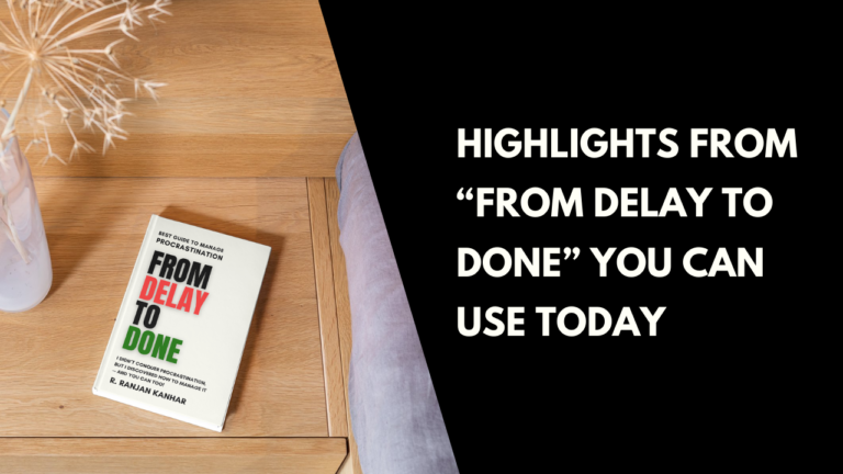 "From delay to Done"