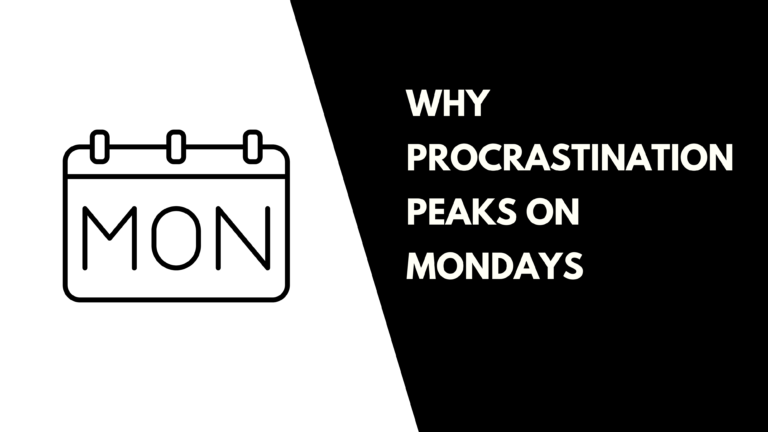 why procrastination peaks on Mondays