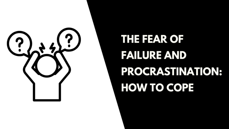 Fear of Failure and Procrastination