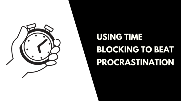 Using Time Blocking to Beat Procrastination