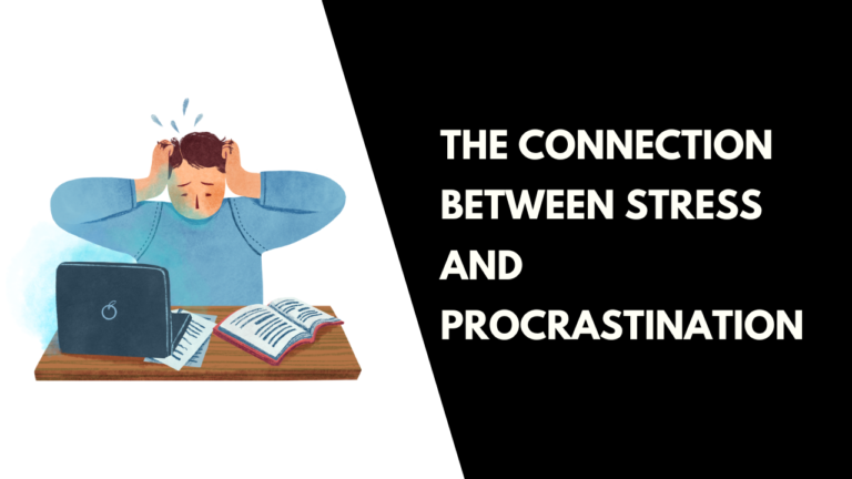 The Connection Between Stress and Procrastination