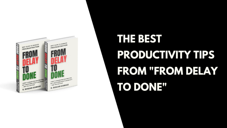 The Best Productivity Tips from From Delay to Done