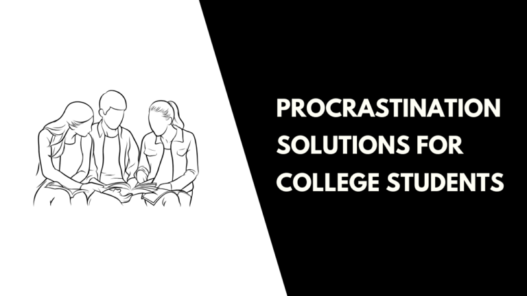 Procrastination Solutions for College Students